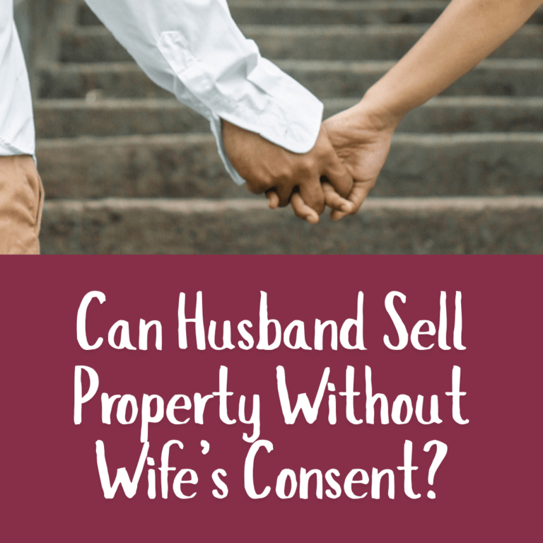 Can Husband Sell Property Without Wife’s Consent?