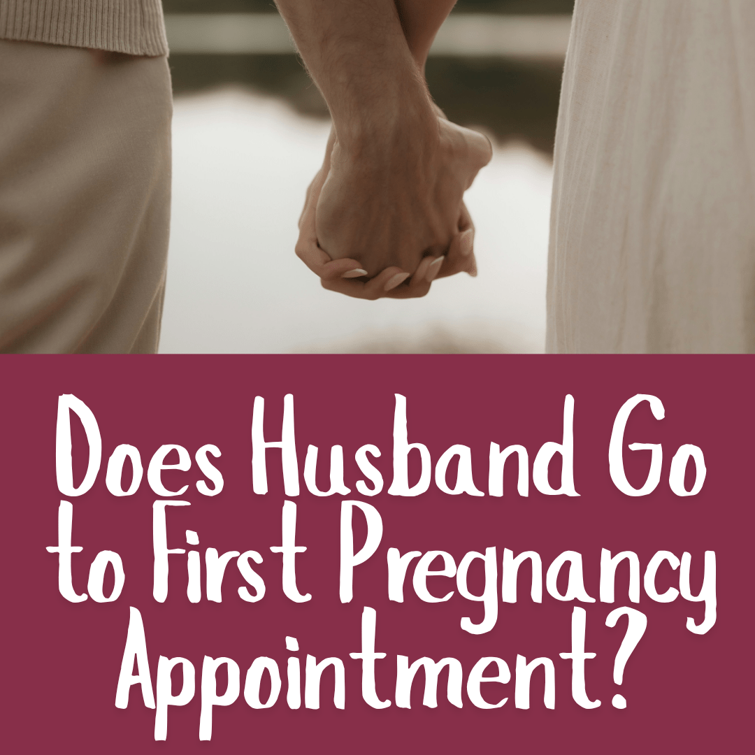 Does Husband Go to First Pregnancy Appointment?