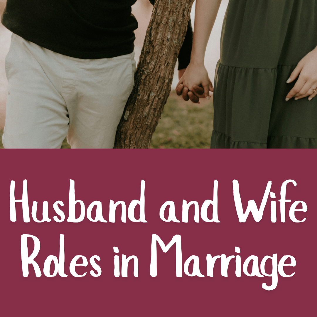 Husband and Wife Roles in Marriage​