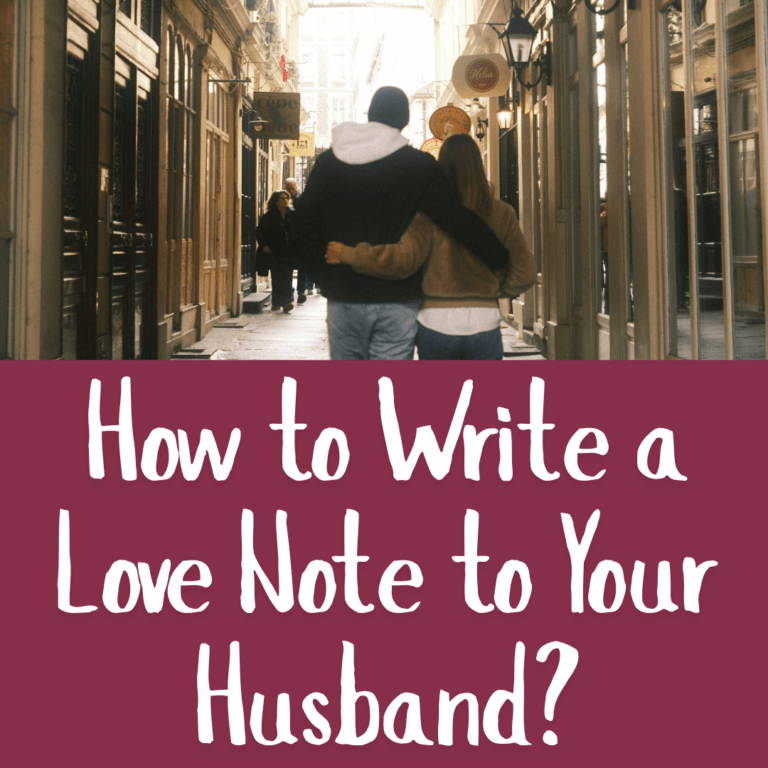 How to Write a Love Note to Your Husband​?