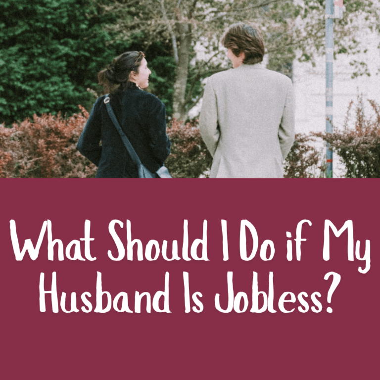 What Should I Do if My Husband Is Jobless?
