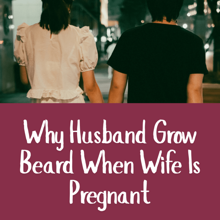 Why Husband Grow Beard When Wife Is Pregnant