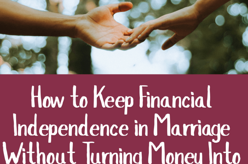 How to Keep Financial Independence in Marriage Without Turning Money Into a Fight