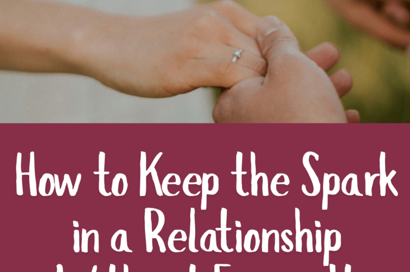 How to Keep the Spark in a Relationship Without Forcing It