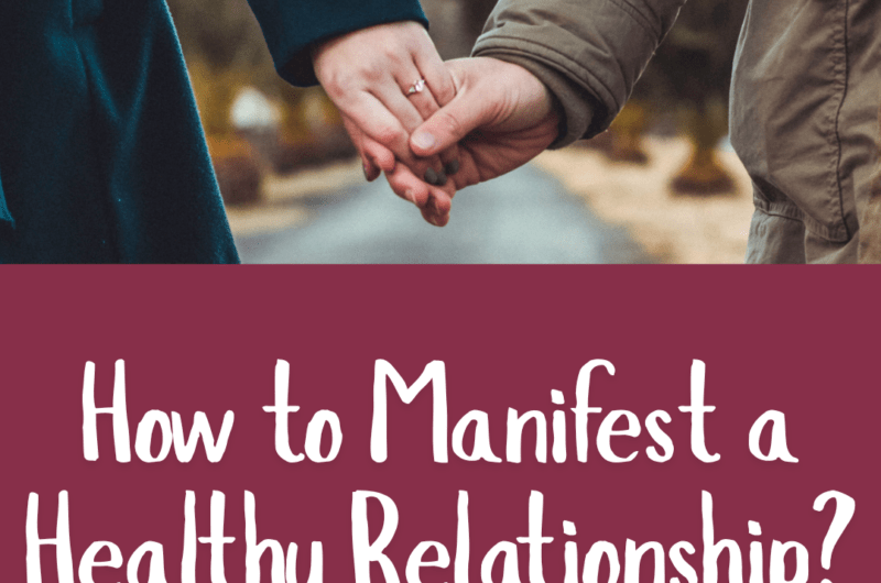 How to Manifest a Healthy Relationship?