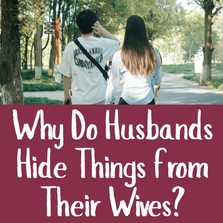Why Do Husbands Hide Things from Their Wives?